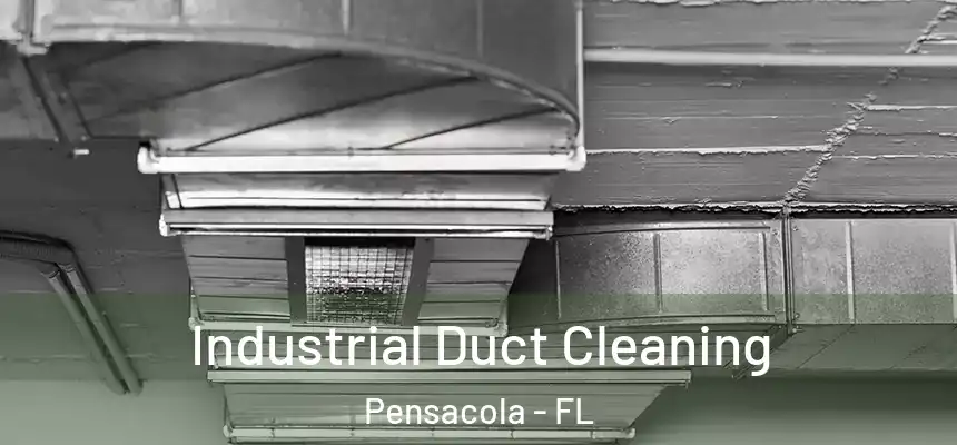  Industrial Duct Cleaning Pensacola - FL